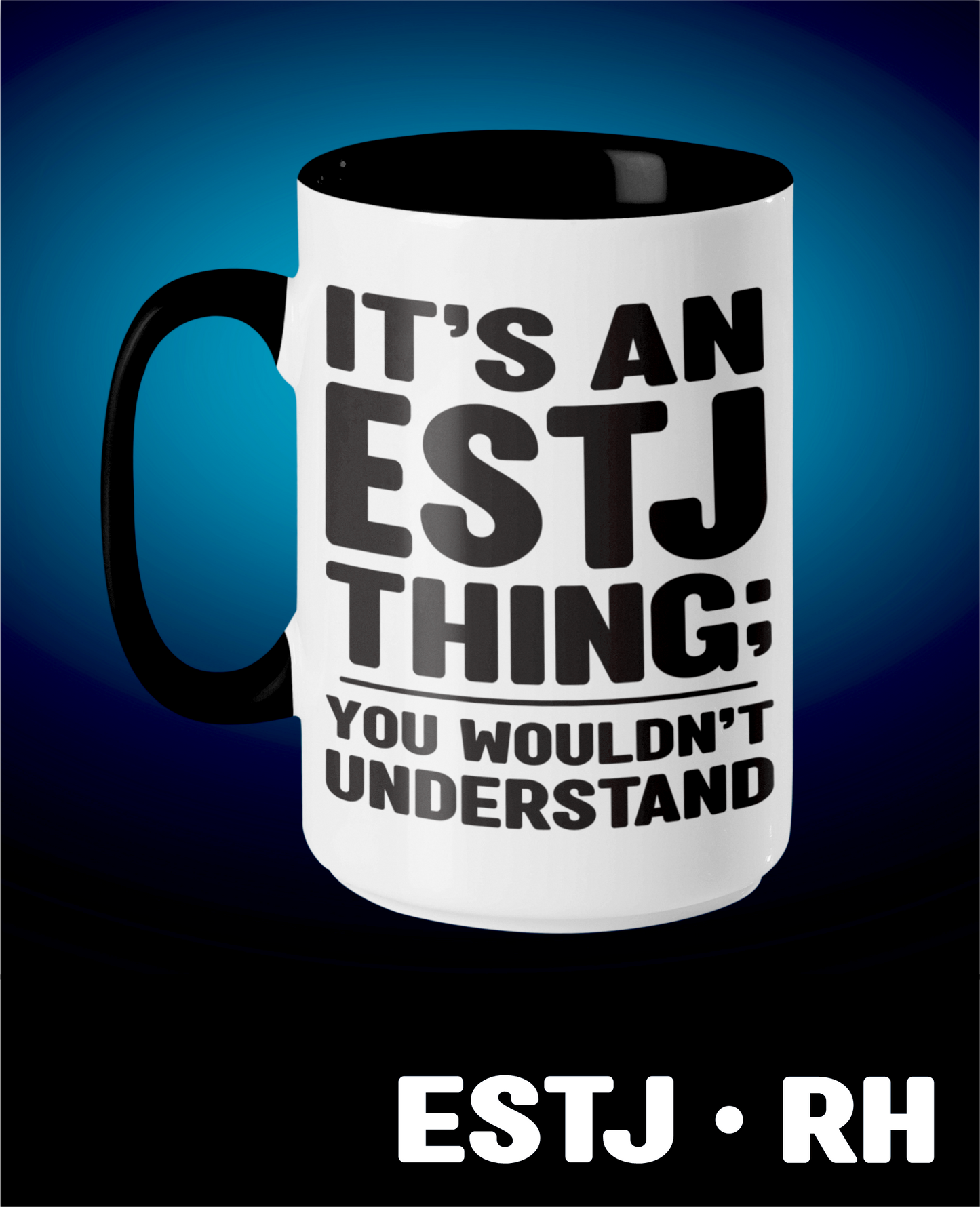 Typology Mug • ESTJ • RH