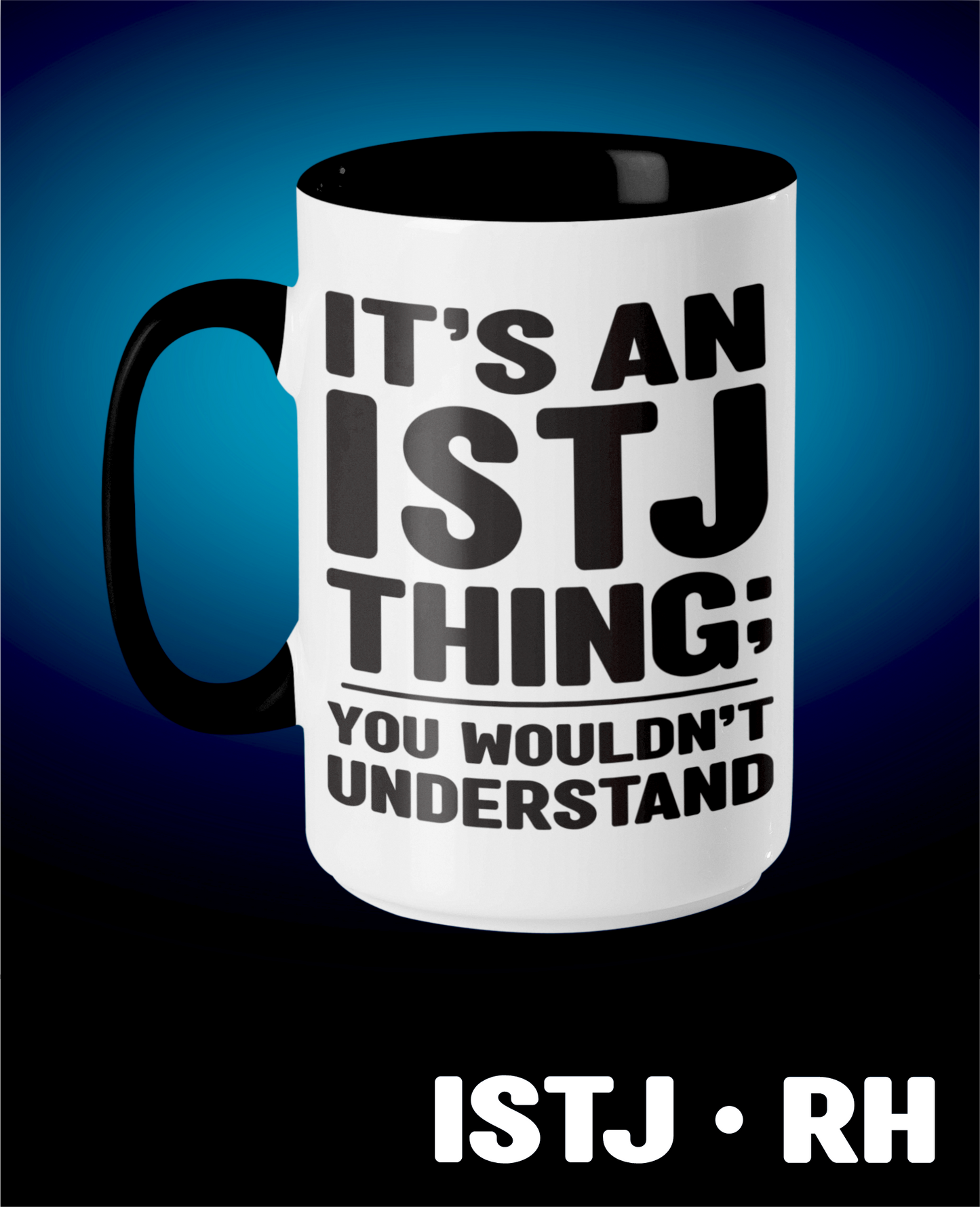Typology Mug • ISTJ • RH
